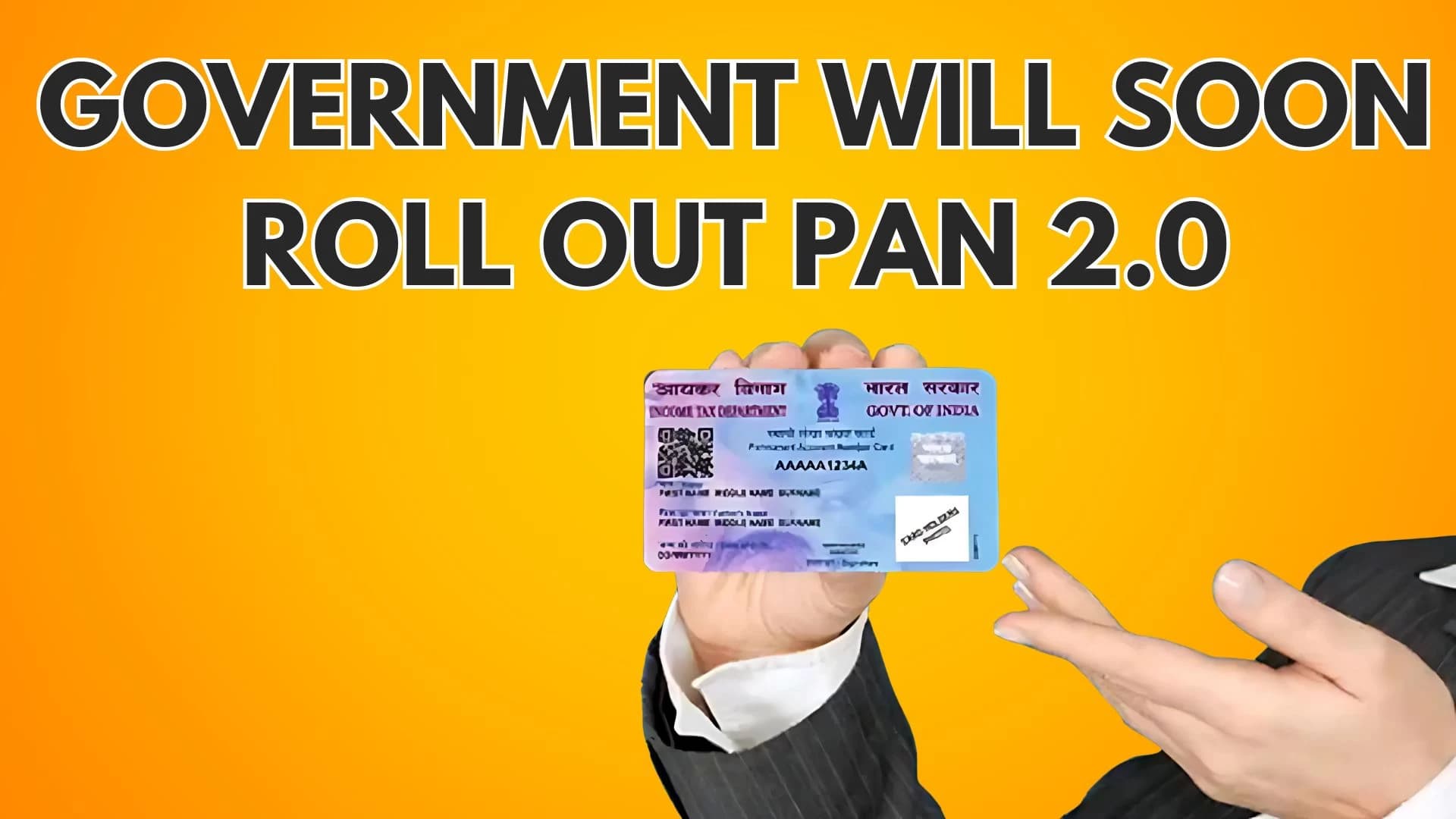 Govt. to Launch PAN 2.0 Soon: Enhanced Security & Unified Digital Identity for 78 Crore Indians
