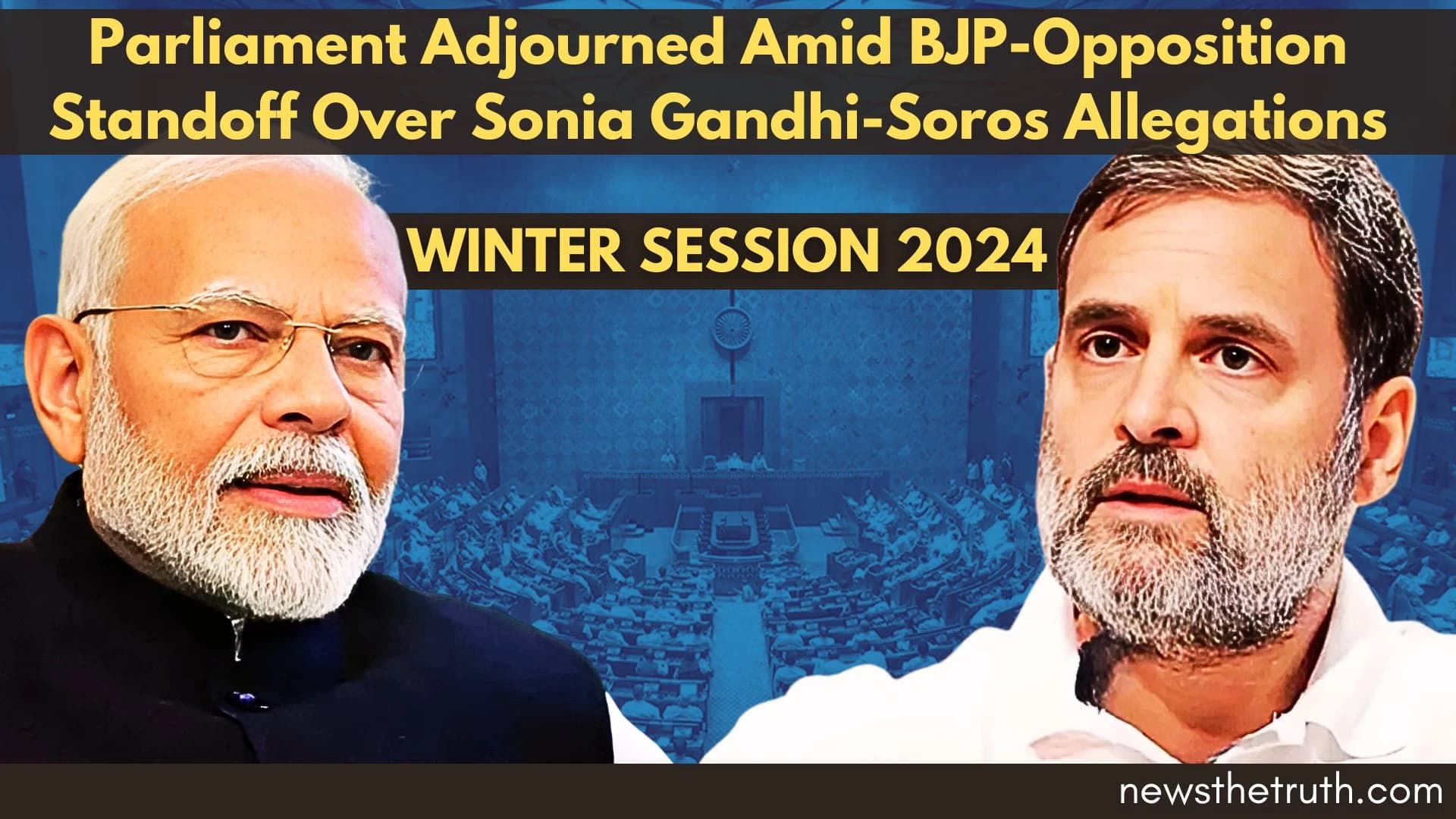 Parliament Adjourned Amid BJP-Opposition Standoff Over Sonia Gandhi-Soros Allegations